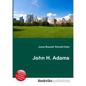  John H. Adams Ronald Cohn Jesse Russell Books
