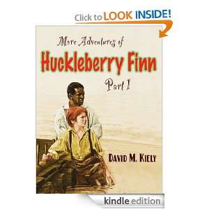   of Huckleberry Finn, Part 1 David M. Kiely  Kindle Store
