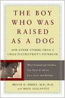   The Boy Who Was Raised as a Dog And Other Stories 