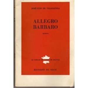  Allegro Barbaro: jose luis de vilallonga: Books