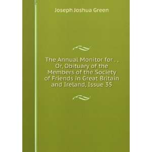   in Great Britain and Ireland, Issue 35 Joseph Joshua Green Books