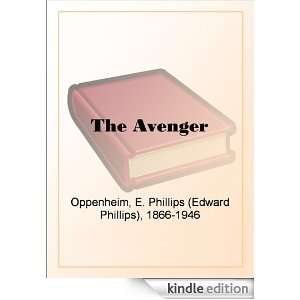The Avenger E. (Edward ) Phillips Oppenheim  Kindle Store