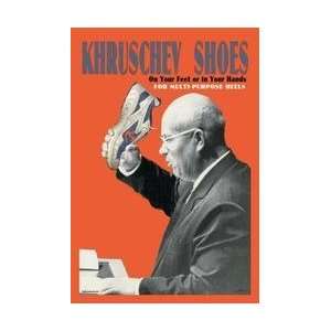  Khruschev Shoes On Your Feet or in Your Hands 12x18 Giclee 