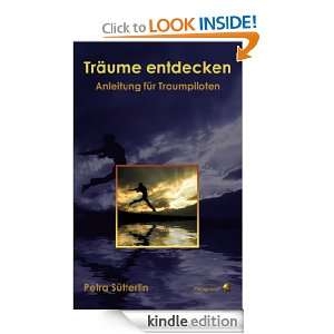 Träume entdecken Anleitung für Traumpiloten (German Edition) Petra 