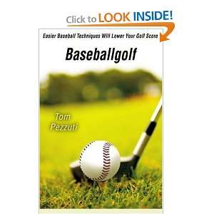    Easier Baseball Techniques Will Lower Your Golf Score [Paperback