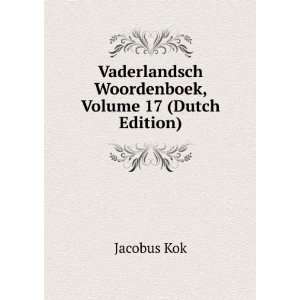   Woordenboek, Volume 17 (Dutch Edition) Jacobus Kok Books
