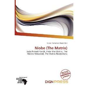  Niobe (The Matrix) (9786200869975) Kristen Nehemiah Horst Books