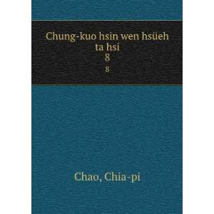  Chung kuo hsin wen hsÃ¼eh ta hsi. 8: Chia pi Chao: Books
