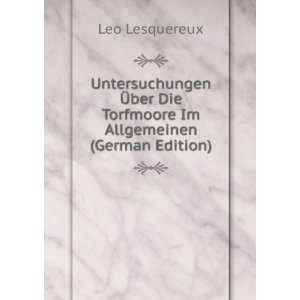   Die Torfmoore Im Allgemeinen (German Edition) Leo Lesquereux Books