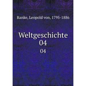  Weltgeschichte. 04 Leopold von, 1795 1886 Ranke Books