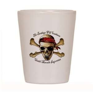 Shot Glass White of Pirate Beatings Will Continue Until 