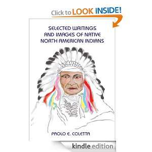 SELECTED WRITINGS AND IMAGES OF NATIVE NORTH AMERICAN INDIANS PAOLO E 