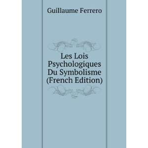  Les Lois Psychologiques Du Symbolisme (French Edition 