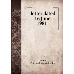   : letter dated 16 June 1981: White and Associates, Inc Lozano: Books