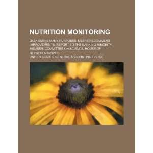  Nutrition monitoring data serve many purposes; users 