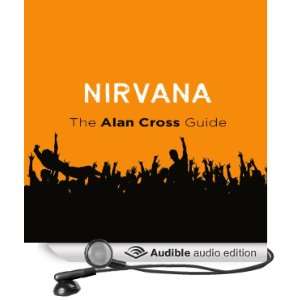  Nirvana: The Alan Cross Guide (Audible Audio Edition 