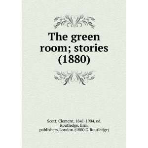  The green room; stories (1880) (9781275359949) Clement 