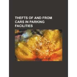  Thefts of and from cars in parking facilities 