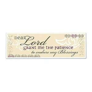 Gifts of Faith Mt248 Dear Lord Grant Me the Patience Plaque  
