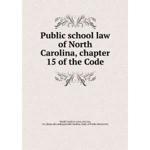  Public school law of North Carolina, chapter 15 of the Code 