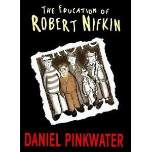  The Education of Robert Nifkin [Hardcover] Daniel Manus 