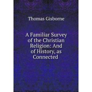  A Familiar Survey of the Christian Religion, and of 