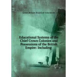 Educational Systems of the Chief Crown Colonies and Possessions of the 
