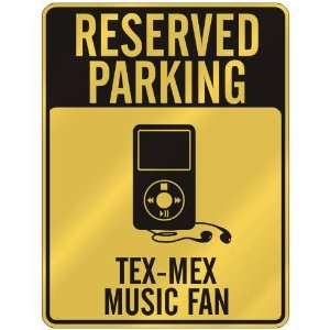  RESERVED PARKING  TEX MEX MUSIC FAN  PARKING SIGN MUSIC 