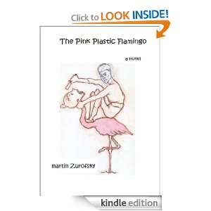The Pink Plastic Flamingo: Martin Zurofsky:  Kindle Store