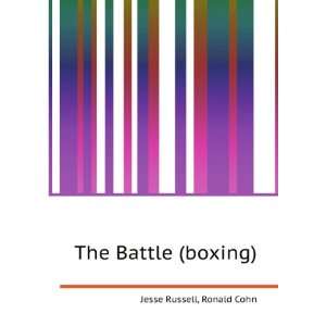  The Battle (boxing) Ronald Cohn Jesse Russell Books