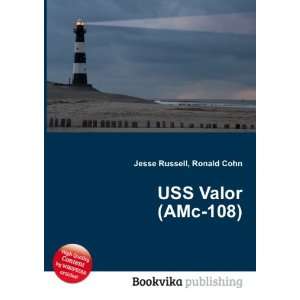  USS Valor (AMc 108): Ronald Cohn Jesse Russell: Books