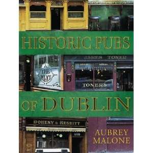  Historic Pubs of Dublin [Hardcover] Aubrey Dillon Malone Books