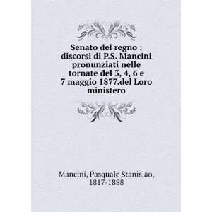   ministero: Pasquale Stanislao, 1817 1888 Mancini:  Books