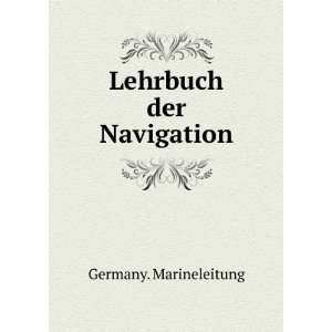 Lehrbuch der Navigation Germany. Marineleitung  Books