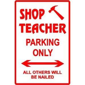 SHOP TEACHER PARKING sign * street school 