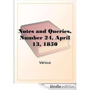Notes and Queries, Number 24, April 13, 1850 Various  