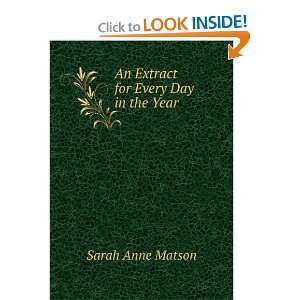    An Extract for Every Day in the Year Sarah Anne Matson Books