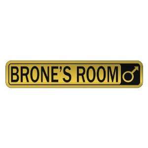   BRONE S ROOM  STREET SIGN NAME