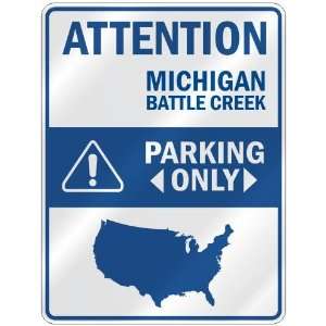  ATTENTION  BATTLE CREEK PARKING ONLY  PARKING SIGN USA CITY 