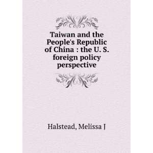    the U. S. foreign policy perspective Melissa J Halstead Books