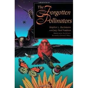    The Forgotten Pollinators [Paperback]: Stephen L. Buchmann: Books