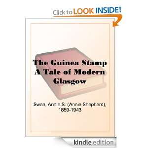 The Guinea Stamp A Tale of Modern Glasgow: Annie S. (Annie Shepherd 