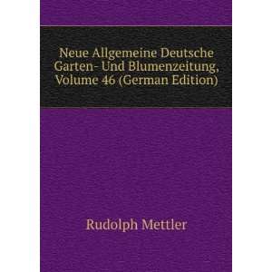   , Volume 46 (German Edition) Rudolph Mettler  Books