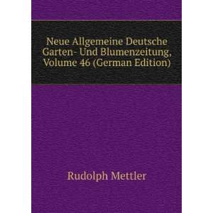   , Volume 46 (German Edition): Rudolph Mettler:  Books