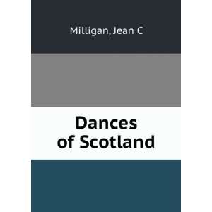 Dances of Scotland Jean C Milligan Books