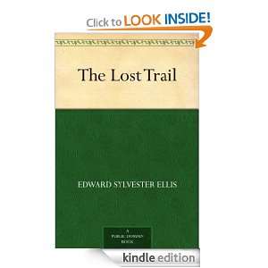 The Lost Trail: Edward Sylvester Ellis:  Kindle Store