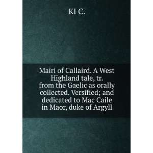   to Mac Caile in Maor, duke of Argyll: KI C.:  Books