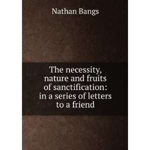   : in a series of letters to a friend: Nathan Bangs:  Books