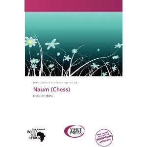   Naum (Chess) (9786138663898): Bartholomei Timotheos Crispinus: Books