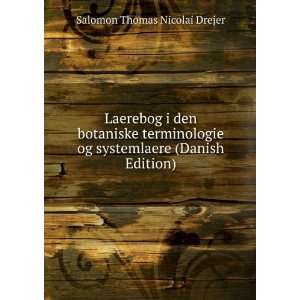   og systemlaere (Danish Edition): Salomon Thomas Nicolai Drejer: Books